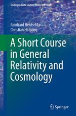 A Short Course in General Relativity and Cosmology