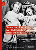 Discourses of Anxiety over Childhood and Youth across Cultures