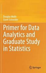 Primer for Data Analytics and Graduate Study in Statistics