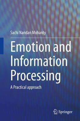 Emotion and Information Processing: A Practical approach - cover