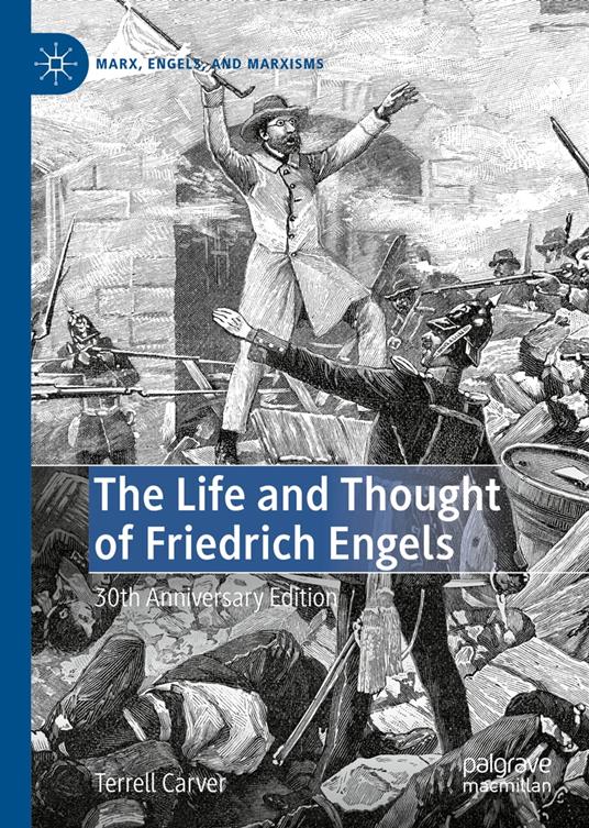 The Life and Thought of Friedrich Engels