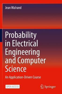 Probability in Electrical Engineering and Computer Science: An Application-Driven Course - Jean Walrand - cover