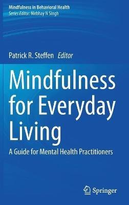 Mindfulness for Everyday Living: A Guide for Mental Health Practitioners - cover