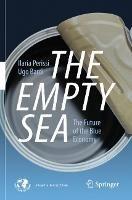 The Empty Sea: The Future of the Blue Economy - Ilaria Perissi,Ugo Bardi - cover