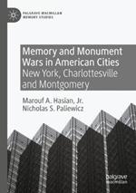 Memory and Monument Wars in American Cities: New York, Charlottesville and Montgomery