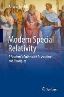 Modern Special Relativity: A Student's Guide with Discussions and Examples - Johann Rafelski - cover