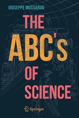 The ABC's of Science - Giuseppe Mussardo - cover