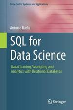 SQL for Data Science: Data Cleaning, Wrangling and Analytics with Relational Databases