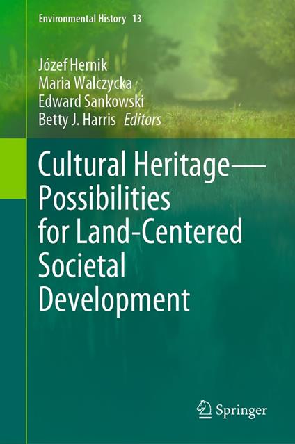 Cultural Heritage—Possibilities for Land-Centered Societal Development