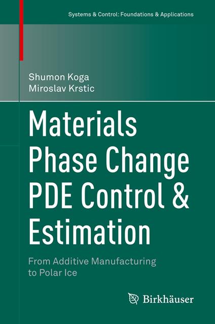 Materials Phase Change PDE Control & Estimation