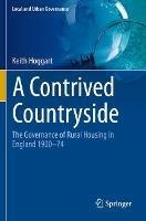 A Contrived Countryside: The Governance of Rural Housing in England 1900–74