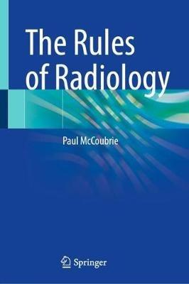 The Rules of Radiology - Paul McCoubrie - cover