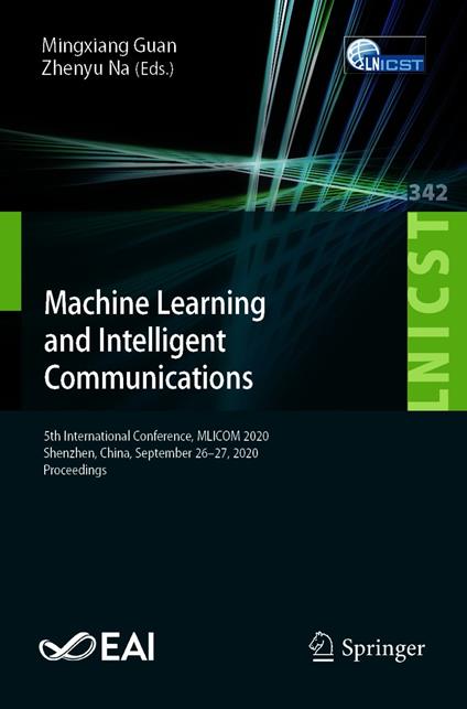 Machine Learning and Intelligent Communications