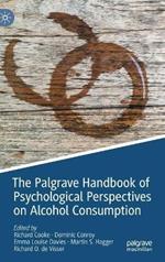 The Palgrave Handbook of Psychological Perspectives on Alcohol Consumption