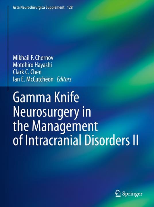 Gamma Knife Neurosurgery in the Management of Intracranial Disorders II