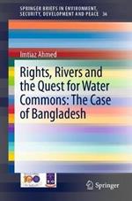 Rights, Rivers and the Quest for Water Commons: The Case of Bangladesh