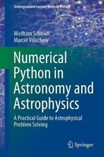 Numerical Python in Astronomy and Astrophysics: A Practical Guide to Astrophysical Problem Solving