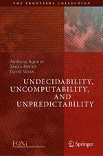 Undecidability, Uncomputability, and Unpredictability