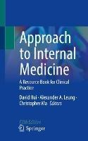 Approach to Internal Medicine: A Resource Book for Clinical Practice