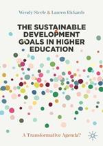 The Sustainable Development Goals in Higher Education: A Transformative Agenda?