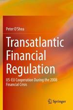 Transatlantic Financial Regulation: US-EU Cooperation During the 2008 Financial Crisis