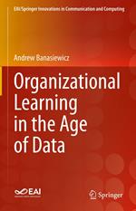 Organizational Learning in the Age of Data