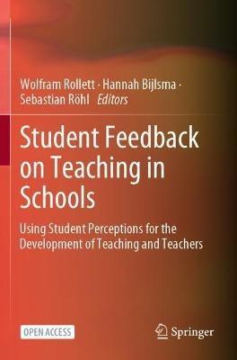 Student Feedback on Teaching in Schools: Using Student Perceptions for the Development of Teaching and Teachers - cover