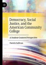 Democracy, Social Justice, and the American Community College