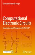 Computational Electronic Circuits: Simulation and Analysis with MATLAB (R)