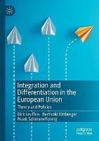 Integration and Differentiation in the European Union: Theory and Policies - Dirk Leuffen,Berthold Rittberger,Frank Schimmelfennig - cover