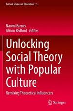 Unlocking Social Theory with Popular Culture: Remixing Theoretical Influencers