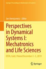 Perspectives in Dynamical Systems I: Mechatronics and Life Sciences