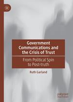 Government Communications and the Crisis of Trust