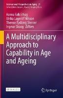 A Multidisciplinary Approach to Capability in Age and Ageing