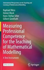 Measuring Professional Competence for the Teaching of Mathematical Modelling: A Test Instrument