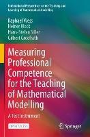 Measuring Professional Competence for the Teaching of Mathematical Modelling: A Test Instrument