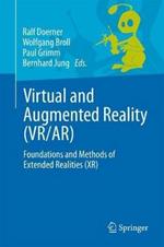 Virtual and Augmented Reality (VR/AR): Foundations and Methods of Extended Realities (XR)