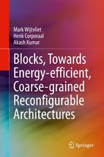 Blocks, Towards Energy-efficient, Coarse-grained Reconfigurable Architectures