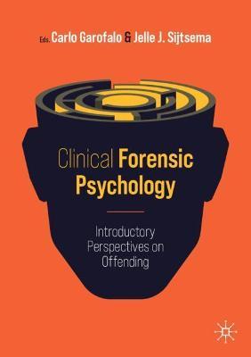 Clinical Forensic Psychology: Introductory Perspectives on Offending - cover