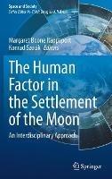 The Human Factor in the Settlement of the Moon: An Interdisciplinary Approach - cover
