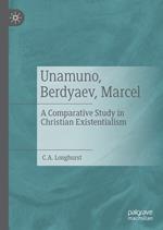 Unamuno, Berdyaev, Marcel