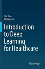 Introduction to Deep Learning for Healthcare