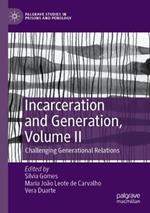 Incarceration and Generation, Volume II: Challenging Generational Relations