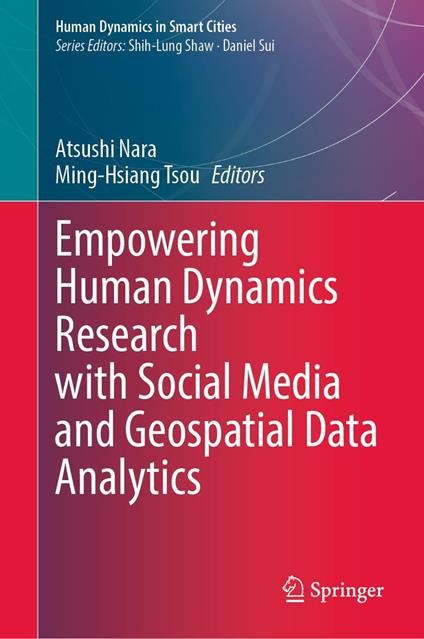 Empowering Human Dynamics Research with Social Media and Geospatial Data Analytics