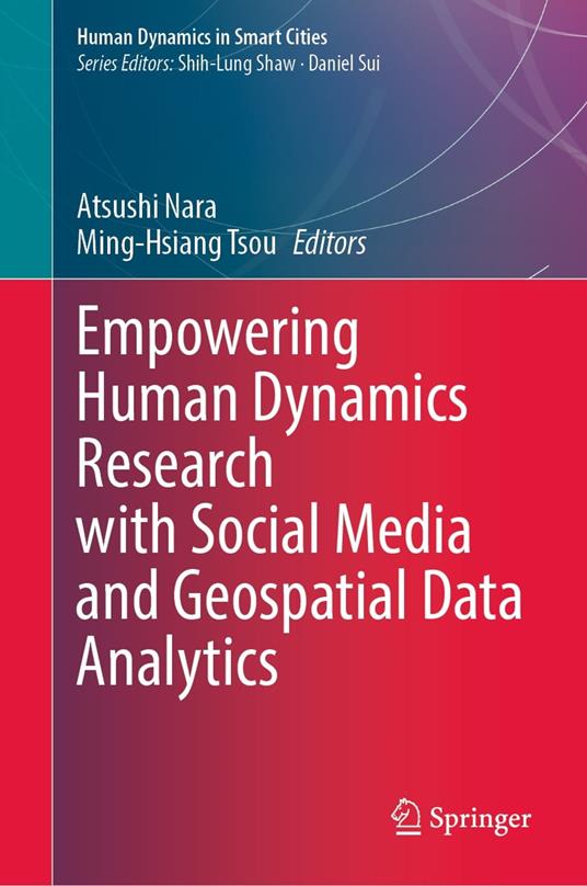 Empowering Human Dynamics Research with Social Media and Geospatial Data Analytics