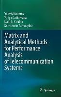 Matrix and Analytical Methods for Performance Analysis of Telecommunication Systems