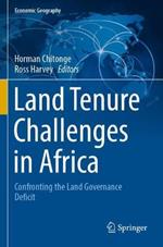 Land Tenure Challenges in Africa: Confronting the Land Governance Deficit