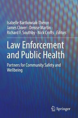 Law Enforcement and Public Health: Partners for Community Safety and Wellbeing - cover