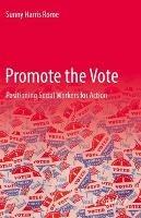 Promote the Vote: Positioning Social Workers for Action