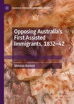 Opposing Australia’s First Assisted Immigrants, 1832-42